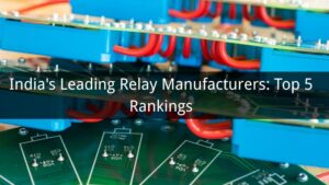 India's Leading Relay Manufacturers