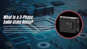 What Is a Three-Phase Solid-State Relay?